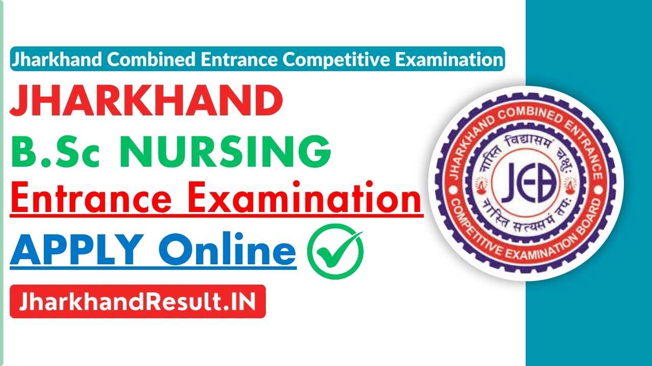 Jharkhand B.Sc Nursing Application Form 2025 [Apply Online Now]